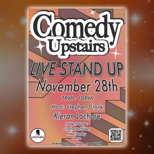 Comedy Upstairs - Kieran Lochore - 28th November